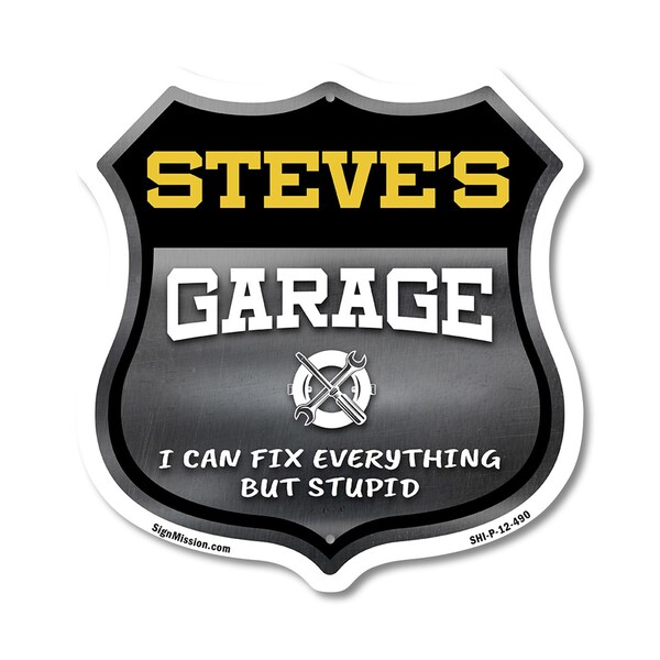 Signmission Steve's Garage I Can Fix Everything But Stupid, 12 Inch X 12 Inch, Plastic Sign - SHI-P-12-490-STEVE