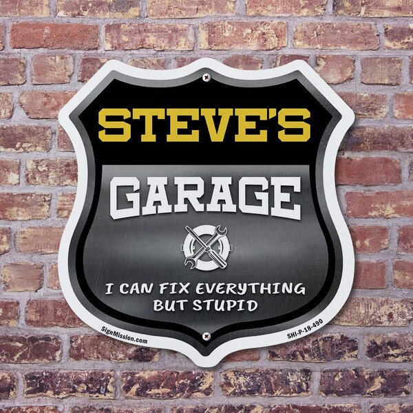 Signmission Steve's Garage I Can Fix Everything But Stupid, 12 Inch X 12 Inch, Plastic Sign - SHI-P-12-490-STEVE