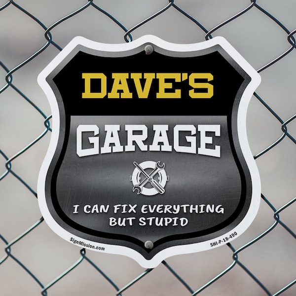 Signmission Dave's Garage I Can Fix Everything But Stupid, 12 Inch X 12 Inch, Plastic Sign - SHI-P-12-490-DAVE