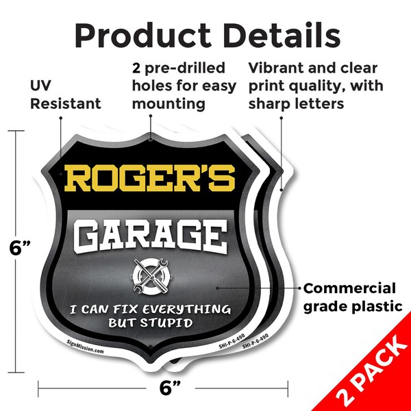 Signmission Roger's Garage I Can Fix Everything But Stupid, 6 inch X 6 inch, Plastic Sign, 2PK - SHI-P-2PACK-6-490-ROGER
