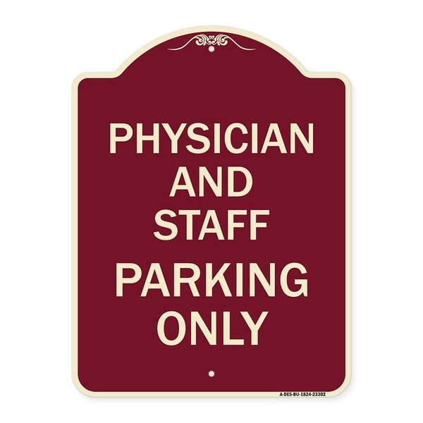 Signmission Physician and Staff Parking Only Heavy-Gauge Aluminum Architectural Sign - A-DES-BU-1824-23302