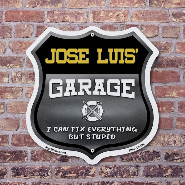 Signmission Jose Luis's Garage I Can Fix Everything But Stupid, 6 Inch X 6 Inch, Plastic Sign - SHI-P-6-490-JOSE LUIS
