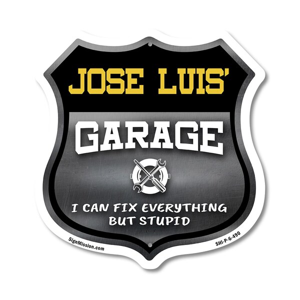 Signmission Jose Luis's Garage I Can Fix Everything But Stupid, 6 Inch X 6 Inch, Plastic Sign - SHI-P-6-490-JOSE LUIS