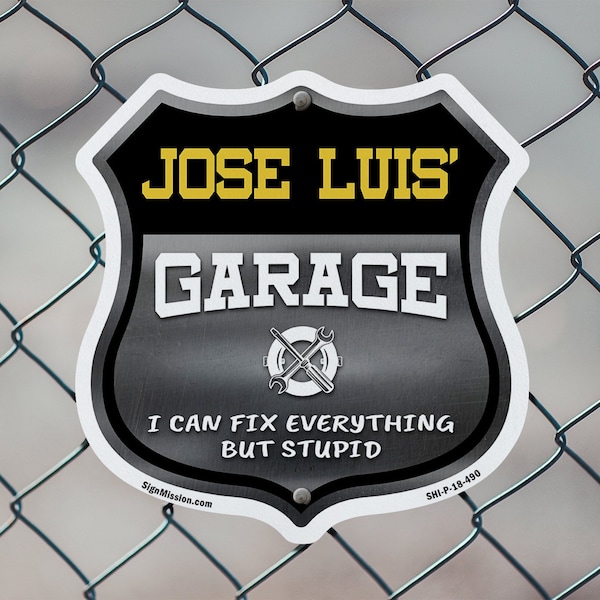 Signmission Jose Luis's Garage I Can Fix Everything But Stupid, 6 Inch X 6 Inch, Plastic Sign - SHI-P-6-490-JOSE LUIS