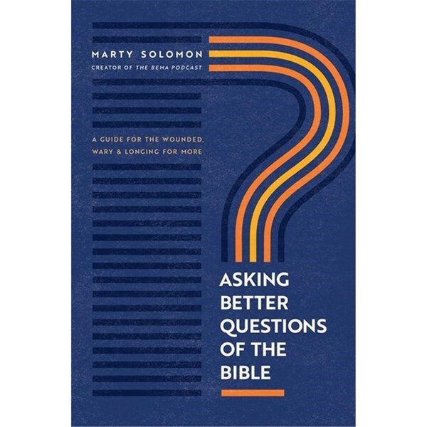 Omg Asking Better Questions of the Bible - OM3322464