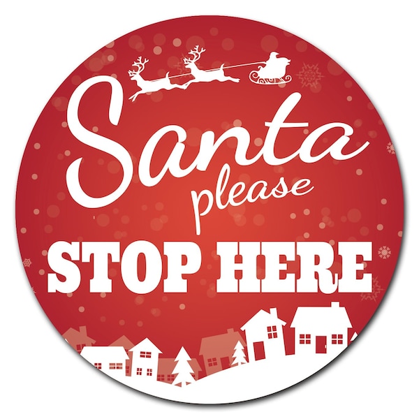 Signmission Santa Please Stop Here Circle Corrugated Plastic Sign - C-24-CIR-SANTA PLEASE STOP HERE