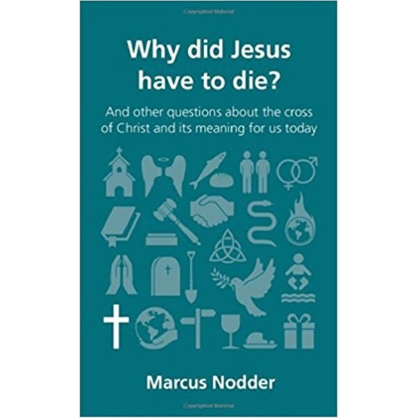 Gb Gifts Why Did Jesus Have to Die - Questions Christians Ask - GB3322370