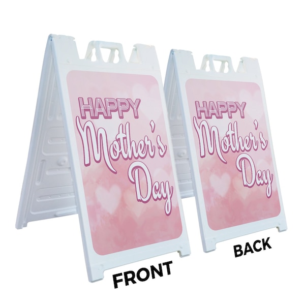 Signmission Mother's Day, A-Frame & 2 Decals Installed, Heavy-Duty Plastic Frame - SBHD-D-2436-30403
