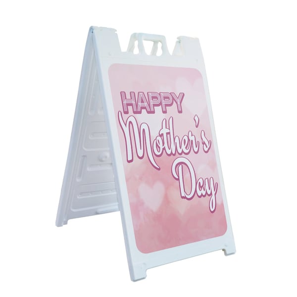Signmission Mother's Day, A-Frame & 2 Decals Installed, Heavy-Duty Plastic Frame - SBHD-D-2436-30403
