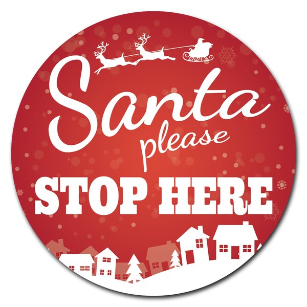 Signmission Santa Please Stop Here Circle Corrugated Plastic Sign - C-16-CIR-WS-SANTA PLEASE STOP HERE