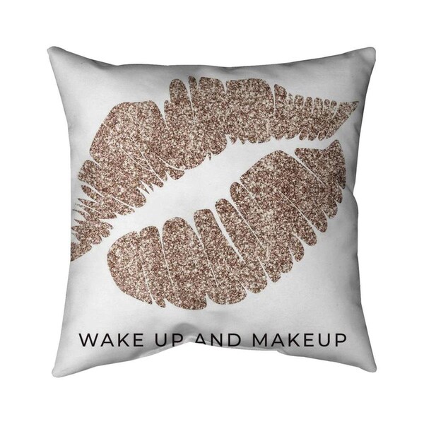 Fondo 26 x 26 in. Wake Up & Makeup-Double Sided Print Indoor Pillow - FO3337705