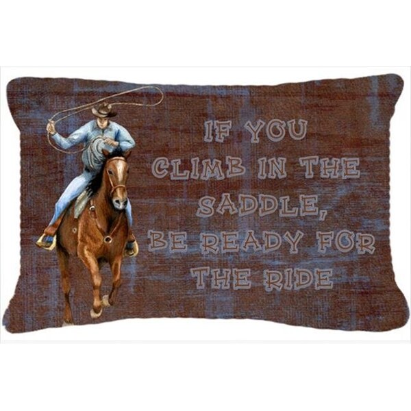 Carolines Treasures Carolines Treasures SB3061PW1216 Roper Horse If You Climb In The Saddle; Be Ready For The Ride Indoor & Outdoor Fabric Decorative Pillow - SB3061PW1216
