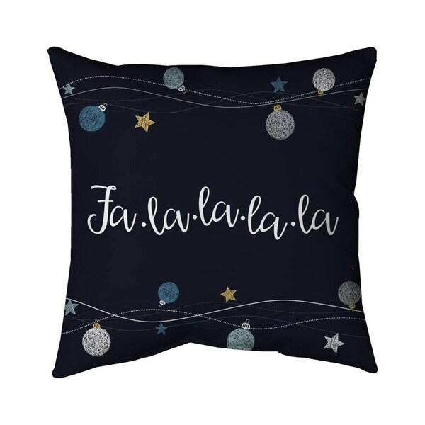 Fondo 26 x 26 in. Fa-La-La-La-La Song-Double Sided Print Indoor Pillow - FO3346627