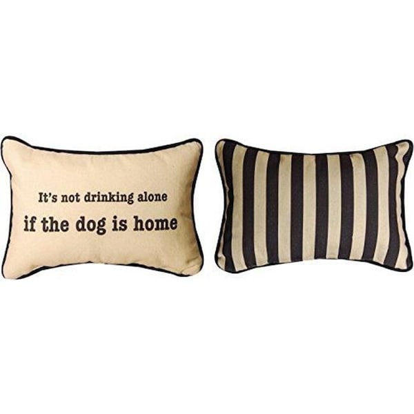 Manual Woodworkers & Weavers Manual Woodworkers & Weavers SWDRNK 12.5 x 8.5 in. Its Not Drinking Alone if the Dog Pillow - SWDRNK