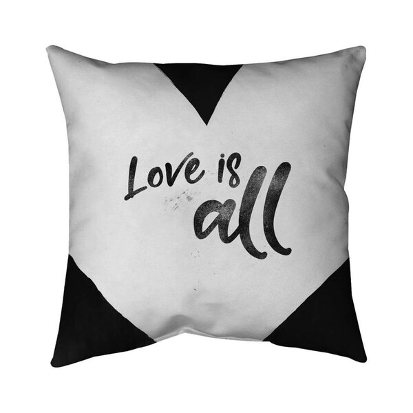 Fondo 26 x 26 in. Love Is All-Double Sided Print Indoor Pillow - FO3334320