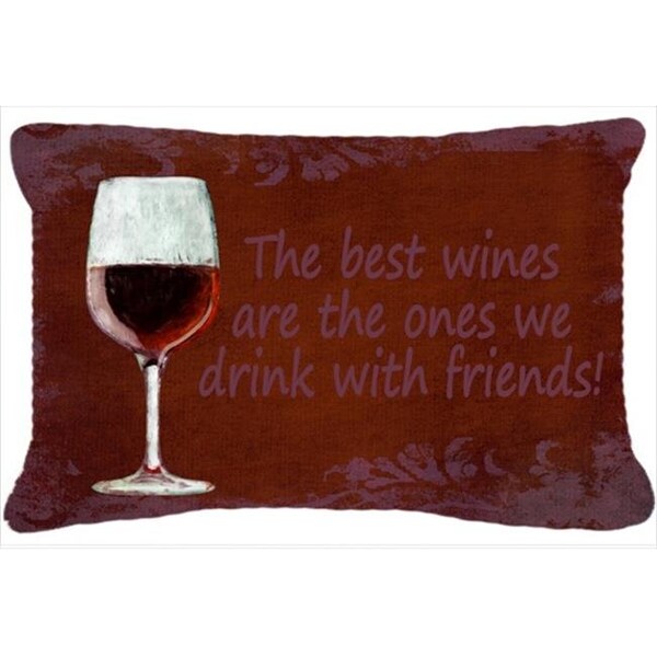 Carolines Treasures Carolines Treasures SB3068PW1216 The Best Wines Are The Ones We Drink With Friends Indoor & Outdoor Fabric Decorative Pillow - SB3068PW1216