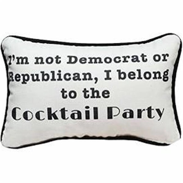 Manual Woodworkers & Weavers Manual Woodworkers & Weavers SWDRCP 12.5 x 8.5 in. I am not a Democrat or Republican; I Belong to the Cocktail Party - SWDRCP