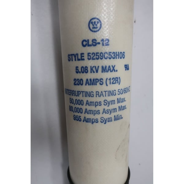 Westinghouse 230A AMP 5.08KV-AC MEDIUM VOLTAGE FUSE - CLS-12 5259C53H06