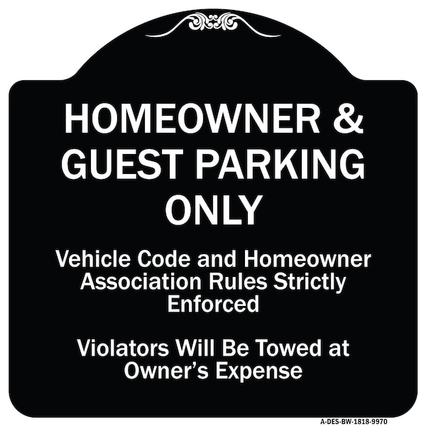 Signmission Designer Series-Homeowner & Guest Parking Only Black & White Heavy-Gauge Aluminum - A-DES-BW-1818-9970