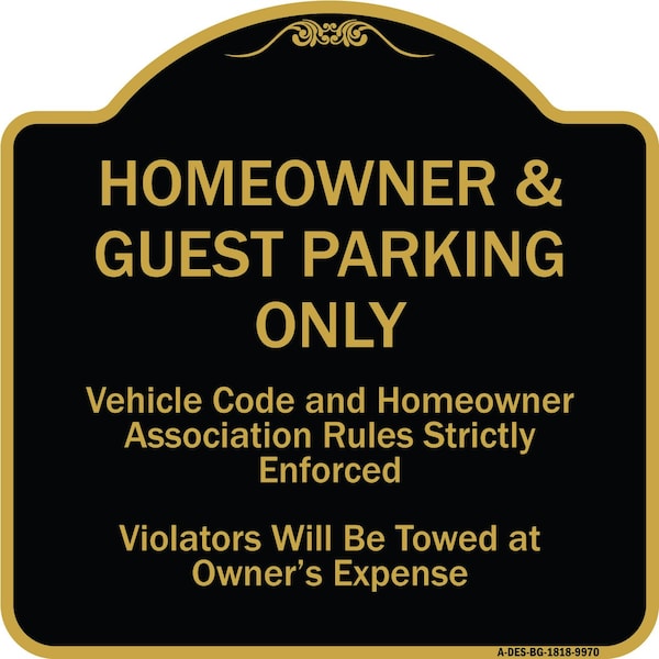 Signmission Designer Series-Homeowner & Guest Parking Only Black & Gold Heavy-Gauge Aluminum - A-DES-BG-1818-9970