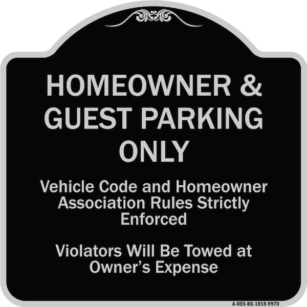 Signmission Designer Series-Homeowner & Guest Parking Only Black & Silver Heavy-Gauge Aluminum - A-DES-BS-1818-9970